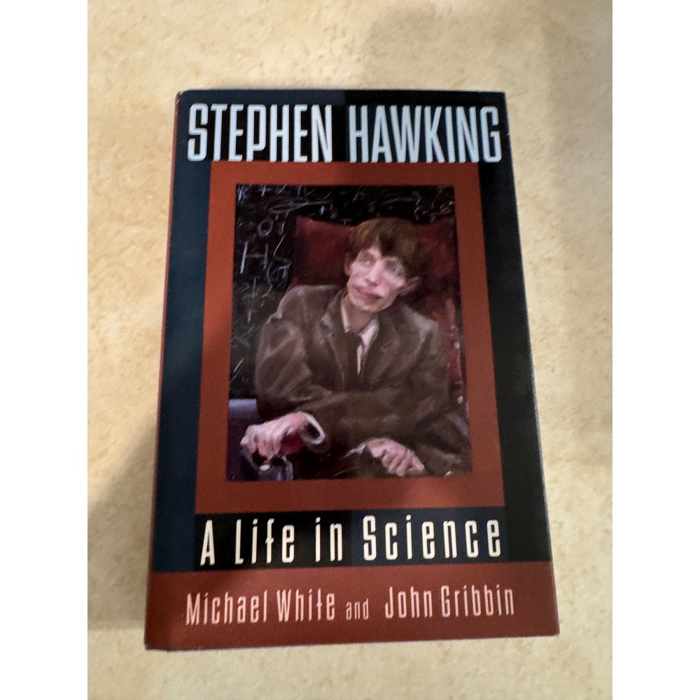 Stephen Hawking A Life in Science Michael White John Gribbin 1st Ed Hardcover